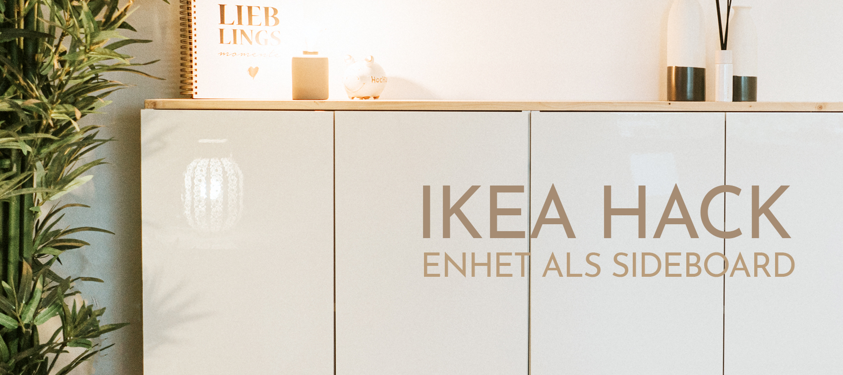 Ikea Hack – Enhet Schrank als modernes Sideboard für Zuhause